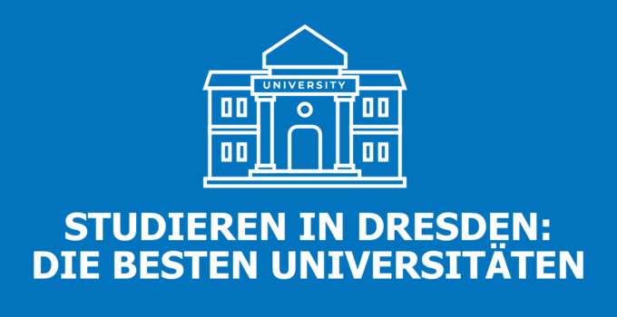 Studieren in Dresden – Die besten Universitäten